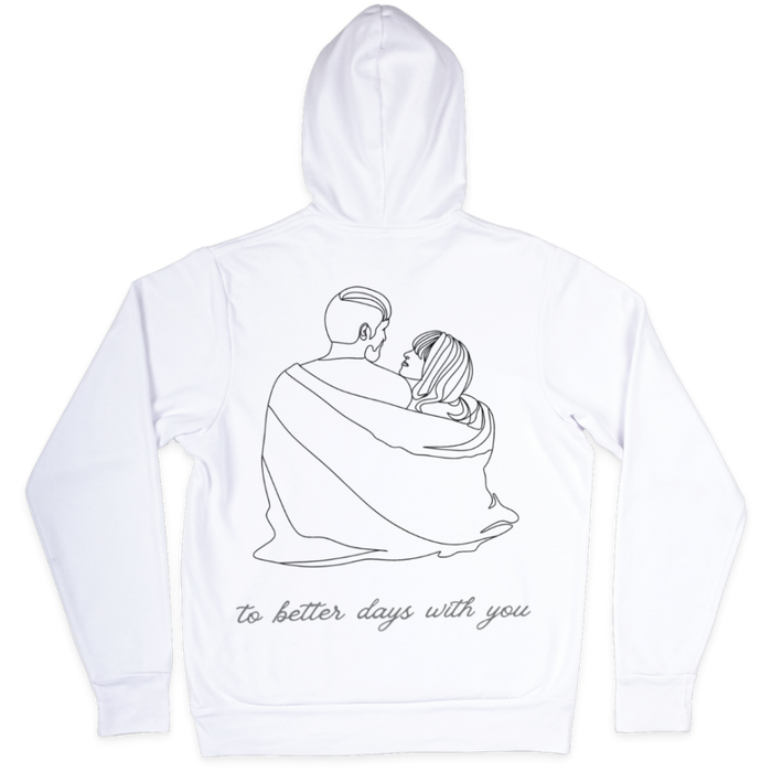 To Better Days With You 3D Hoodie