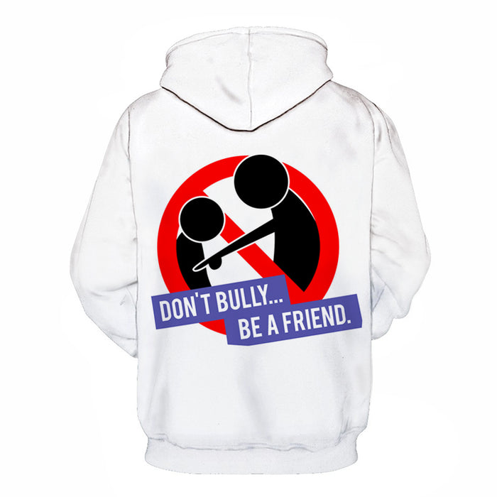 Don't Bully 3D - Sweatshirt, Hoodie, Pullover