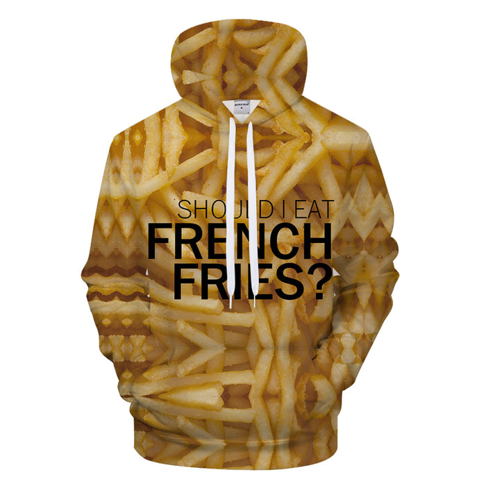 Should I Eat Fries 3D - Sweatshirt, Hoodie, Pullover