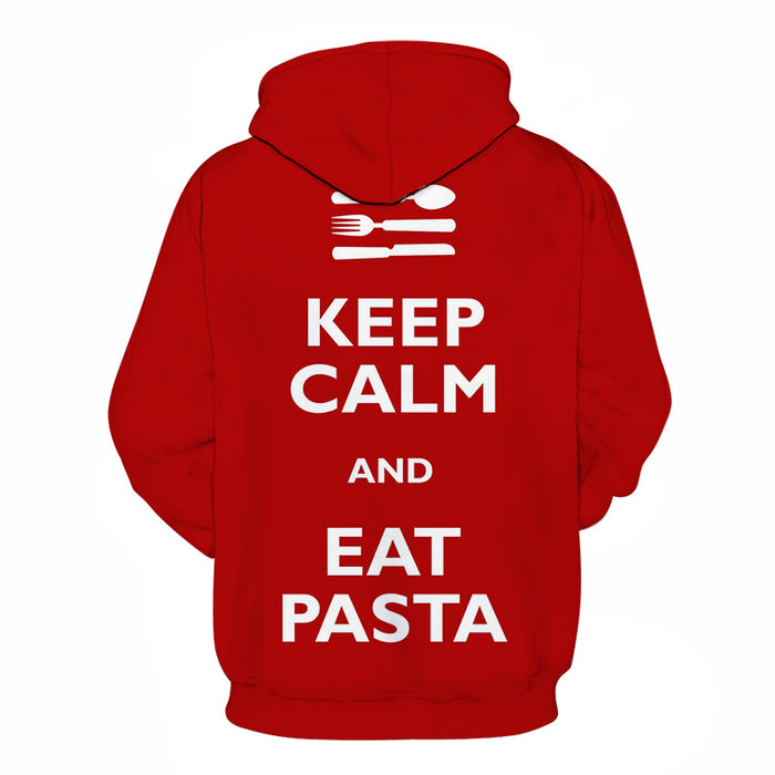 Keep Calm Eat Pasta 3D - Sweatshirt, Hoodie, Pullover