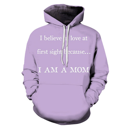 I Am A Mom Mother Love 3D - Sweatshirt, Hoodie, Pullover