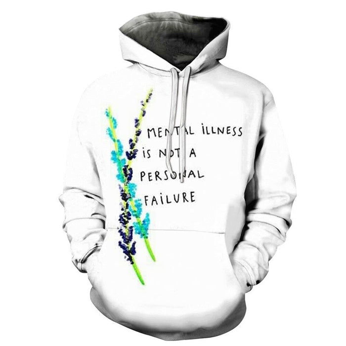 Mental illness is Not Personal Failure- 3D - Sweatshirt, Hoodie, Pullover
