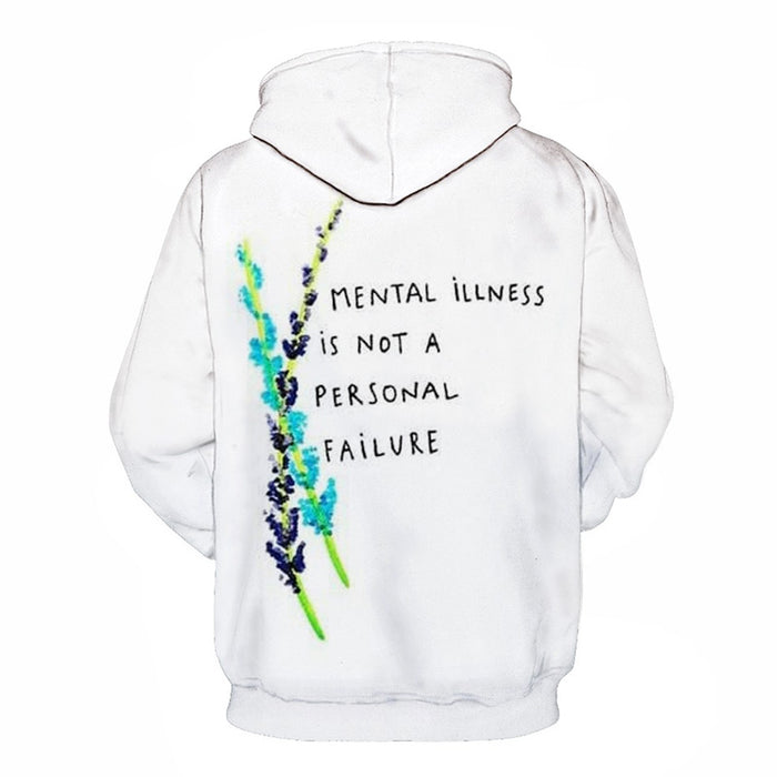 Mental illness is Not Personal Failure- 3D - Sweatshirt, Hoodie, Pullover