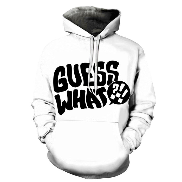 Guess What 3D - Sweatshirt, Hoodie, Pullover