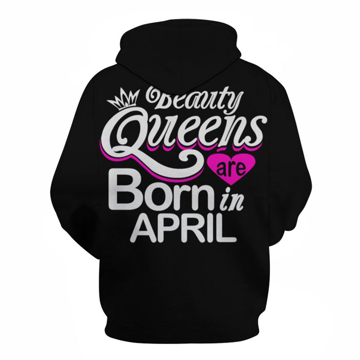Beauty Queens are Born in April 3D - Sweatshirt, Hoodie, Pullover