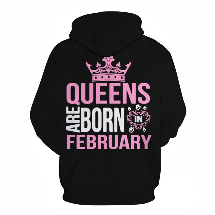 Queens are Born in February 3D - Sweatshirt, Hoodie, Pullover