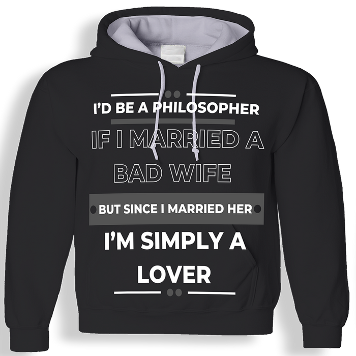 I'd Be A Philosopher 3D - Sweatshirt, Hoodie, Pullover